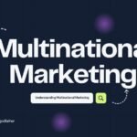 Understanding Multinational Marketing