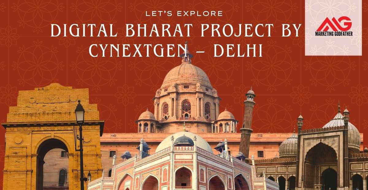 DIGITAL BHARAT PROJECT BY CYNEXTGEN – DELHI