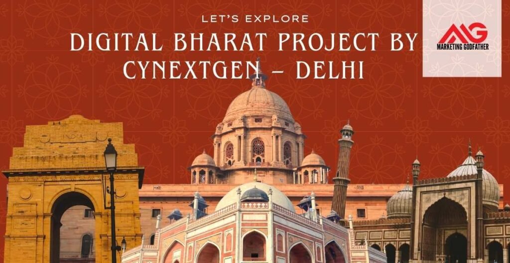 DIGITAL BHARAT PROJECT BY CYNEXTGEN – DELHI