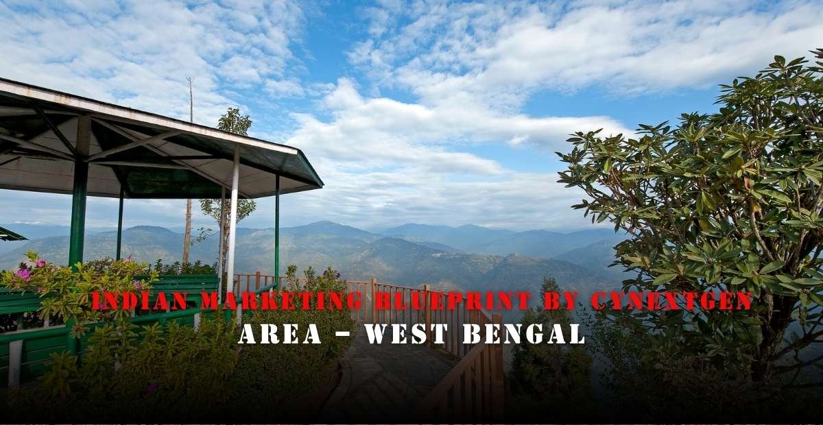 INDIAN MARKETING BLUEPRINT BY CYNEXTGEN AREA – WEST BENGAL