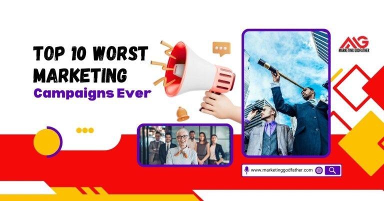 Worst Marketing Campaigns Worst Marketing Campaigns