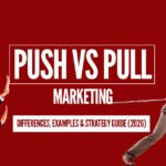 Push vs pull marketing comparison illustration showing two businessmen pulling a rope, highlighting differences, examples, and strategy guide 2026.
