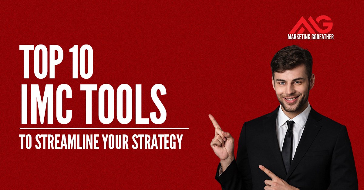 Top 10 IMC Tools to streamline your integrated marketing strategy featuring business professional pointing toward headline text.