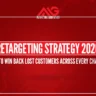 Retargeting Strategy 2026 : How to Win Back Lost Customers Across Every Channel
