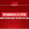 Instagram Reels vs TikTok