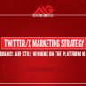 X marketing strategy 2026